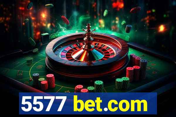 5577 bet.com